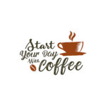 Start Your Day With Coffee Quotes